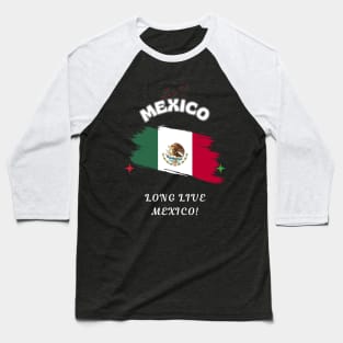 Mexican Pride, Long Live Mexico Baseball T-Shirt